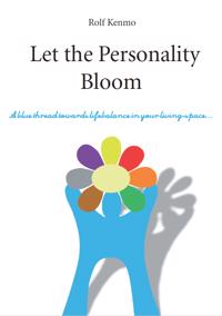 Let the personality bloom