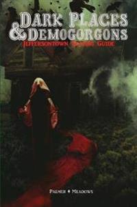 Dark Places & Demogorgons - Jeffersontown Setting Guide