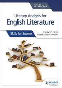 Literary analysis for English Literature for the IB Diploma