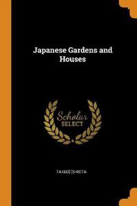 Japanese Gardens and Houses