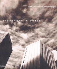 Photography in Boston, 1955-1985