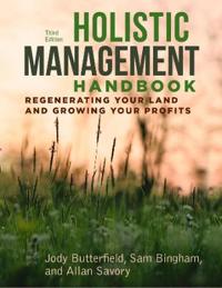 Holistic Management Handbook, Third Edition