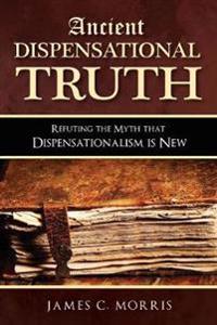 Ancient Dispensational Truth