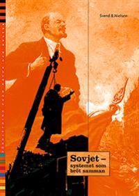 Sovjet - systemet som bröt samman Fördjupningsbok