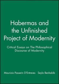Habermas and the Unfinished Project of Modernity