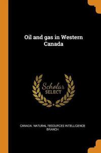 Oil and Gas in Western Canada