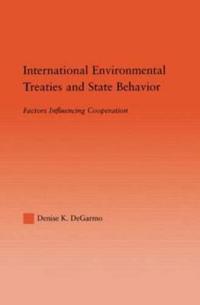 International Environmental Treaties and State Behavior