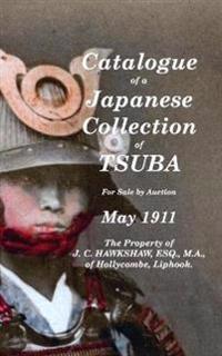 Catalogue of a Japanese Collection of Tsuba for Sale by Auction May 1911