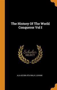 History Of The World Conqueror Vol I