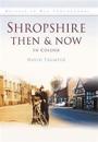 Shropshire Then & Now