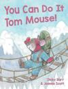 Yu Can Do it Tom Mouse|