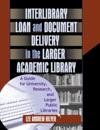 Interlibrary Loan and Document Delivery in the Larger Academic Library