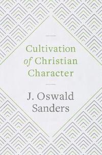 Cultivation of Christian Character