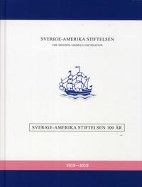 Sverige-Amerika Stiftelsen 100 år