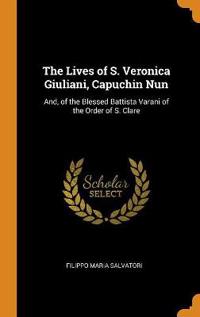 The Lives of S. Veronica Giuliani, Capuchin Nun