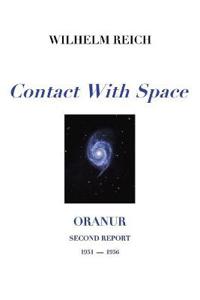 Contact with Space: Oranur; Second Report 1951 - 1956