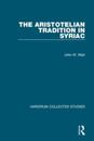 The Aristotelian Tradition in Syriac