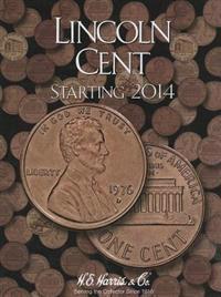 Lincoln Cent Starting 2014