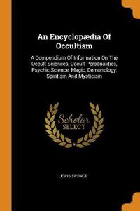 An Encyclop dia of Occultism