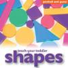 Teach Your Toddler: Shapes
