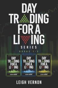 Day Trading for a Living Series, Books 1-3: 5 Expert Systems to Navigate the Stock Market, Investing Psychology for Beginners, a Beginner's Guide to F