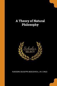 A Theory of Natural Philosophy