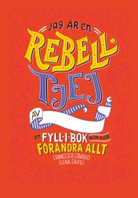 Jag är en rebelltjej : en fyll-i-bok som kan förändra allt