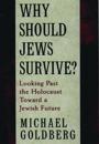 Why Should Jews Survive?
