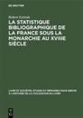 La statistique bibliographique de la France sous la monarchie au XVIIIe siècle