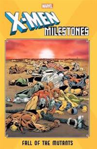 X-men Milestones: Fall Of The Mutants