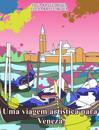 Uma viagem artística para Veneza