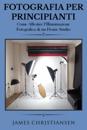 Fotografia Per Principianti: Come Allestire l''Illuminiazione Fotografica di un Home Studio