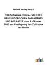 VERORDNUNG (EU) Nr. 952/2013 DES EUROPÄISCHEN PARLAMENTS UND DES RATES vom 9. Oktober 2013 zur Festlegung des Zollkodex der Union