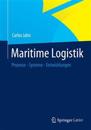Maritime Logistik: Prozesse - Systeme - Entwicklungen