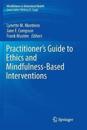 Practitioner's Guide to Ethics and Mindfulness-Based Interventions