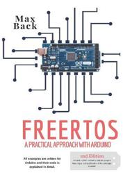 Freertos: A Practical Approach with Arduino
