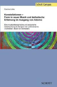 Konstellationen - Form in Neuer Musik Und  sthetische Erfahrung Im Ausgang Von Adorno