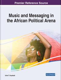 Music and Messaging in the African Political Arena