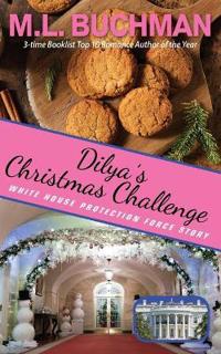 Dilya's Christmas Challenge: A White House Protection Force Story