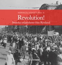 Revolution! Svenska erfarenheter från Ryssland