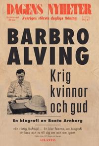 Krig, kvinnor och gud : en biografi om Barbro Alving - Beata Arnborg | Mejoreshoteles.org