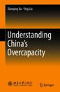 Understanding China's  Overcapacity