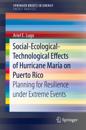 Social-Ecological-Technological Effects of Hurricane Maria on Puerto Rico