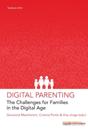 Digital parenting : the Challenges for Families in the Digital Age