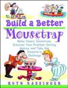 Build a Better Mousetrap