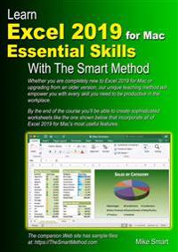 Learn Excel 2019 for Mac Essential Skills with the Smart Method: Courseware Tutorial for Self-Instruction to Beginner and Intermediate Level