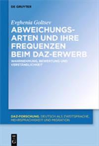 Typen Und Frequenzen Von L2-Merkmalen Im Deutschen ALS Zweitsprache: Wahrnehmung, Bewertung Und Verständlichkeit