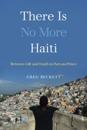 There Is No More Haiti