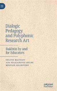 Dialogic Pedagogy and Polyphonic Research Art