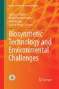Biosynthetic Technology and Environmental Challenges